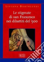 Le stigmate di san Francesco nei dibattiti del '900