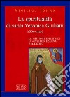 La spiritualità di santa Veronica Giuliani (1660-1727). La missione espiatrice di «essere mezzana» nel diario libro