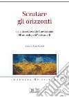 Scrutare gli orizzonti. La vita consacrata francescana 50 anni dopo il Vaticano II libro di Bianchi L. (cur.)