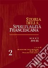 Storia della spiritualità francescana. Vol. 2: Secoli XVI-XX libro