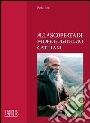 Alla scoperta di padre Guglielmo Gattiani libro