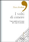 I volti di cenere. L'espropriazione del corpo nei campi di sterminio libro