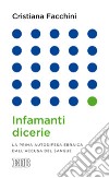 Infamanti dicerie. La prima autodifesa ebraica dall'accusa del sangue libro