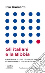 Gli italiani e la Bibbia libro