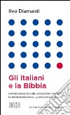 Gli italiani e la Bibbia libro