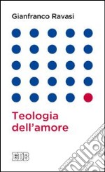 Teologia dell'amore libro