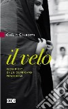 Il velo. Significati di un copricapo femminile libro di Galeotti Giulia