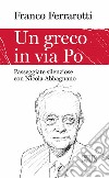 Un greco in via Po. Passeggiate silenziose con Nicola Abbagnano libro