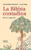 La Bibbia contadina. Storie e leggende libro