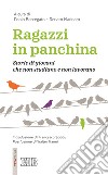 Ragazzi in panchina. Storie di giovani che non studiano e non lavorano libro