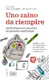 Uno zaino da riempire. Storie di povertà educativa dei giovani e degli adulti libro