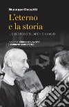 L'Eterno e la storia. Il discorso dell'Archiginnasio libro