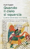 Quando il cielo si squarcia. Il Corano come Evangelo per i cristiani libro