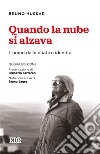 Quando la nube si alzava. L'uomo dalle quattro identità. Nuova ediz. libro