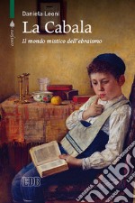 La Cabala. Il mondo mistico dell'ebraismo libro