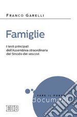 Famiglie. I testi principali dell'assemblea straordinaria del Sinodo dei vescovi libro