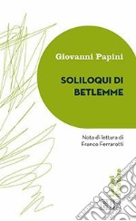 Soliloqui di Betlemme libro