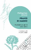 Pranzi di magro. Ricettario per giorni senza carne libro