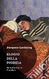 Elogio della pigrizia libro di Leclercq Jacques