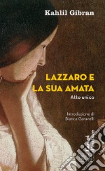 Lazzaro e la sua amata. Atto unico libro