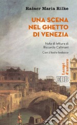 Una scena nel ghetto di Venezia. Testo tedesco a fronte. Ediz. bilingue libro