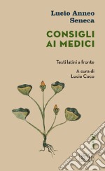 Consigli ai medici. Testo latino a fronte libro