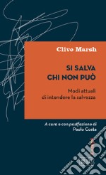 Si salva chi non può. Modi attuali di intendere la salvezza