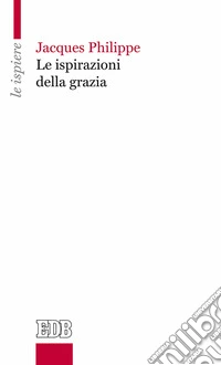 Le ispirazioni della grazia libro