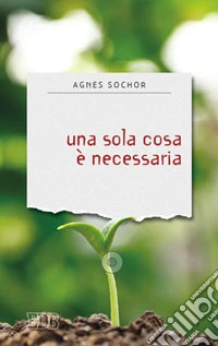 Una sola cosa è necessaria libro