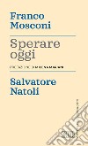 Sperare oggi libro