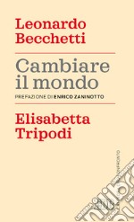 Cambiare il mondo