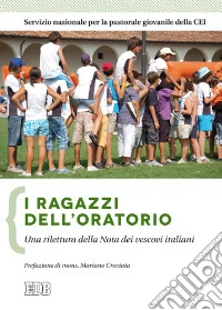 I ragazzi dell'oratorio. Una rilettura della nota dei vescovi italiani