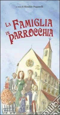 La famiglia in parrocchia libro
