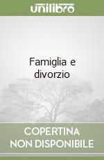 Famiglia e divorzio libro