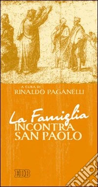 La famiglia incontra San Paolo libro