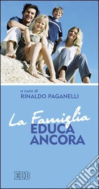 La famiglia educa ancora libro
