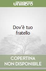 Dov'è tuo fratello libro