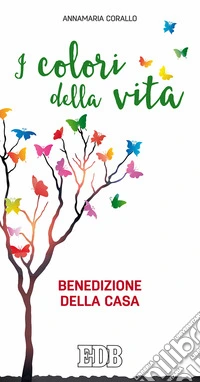 I colori della vita. Benedizione della casa