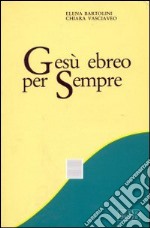 Gesù ebreo per sempre libro