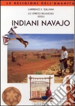 Lo spirito religioso degli indiani navajo libro