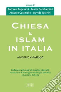 Chiesa e Islam in Italia. Incontro e dialogo