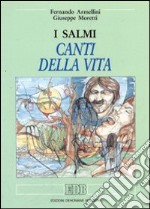 I salmi: canti della vita libro