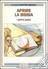 Aprire la Bibbia. I primi passi libro