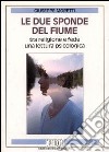 Le due sponde del fiume. Tra religione e fede una lettura psicologica libro