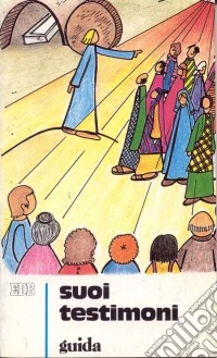Suoi testimoni. Sussidio didattico a schede ispirato al catechismo dei fanciulli (3) libro