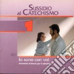 Io sono con voi. Prima elementare. Vol. 1: Sussidio al catechismo libro