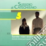 Sarete miei testimoni. Quinta elementare. Vol. 5: Sussidio al catechismo libro