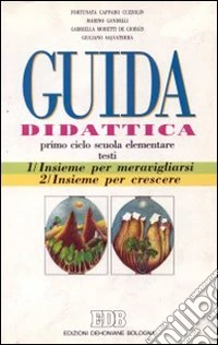 Insieme per... Guida per l'insegnante. Per il 1º ciclo libro