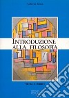 Introduzione alla filosofia. Storia e sistemi libro