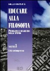 Educare alla filosofia. Problemi e soluzioni nella storia libro